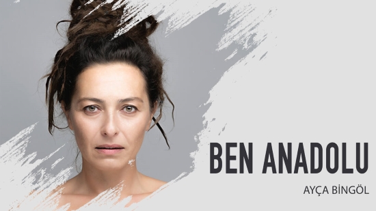 Theater : Ben Anadolu